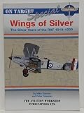Wings of silver : the silver years of the RAF 1919-1939
