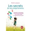 Les Secrets de nos comportements