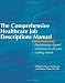 Comprehensive Healthcare Job Descriptions Manual: Performance-based Solutions to All Your Staffing Needs