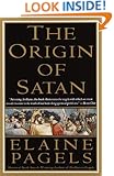 The Origin of Satan: How Christians Demonized Jews, Pagans, and Heretics