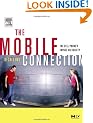 The Mobile Connection: The Cell Phone's Impact on Society (Interactive Technologies)