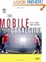 The Mobile Connection: The Cell Phone's Impact on Society (Interactive Technologies)