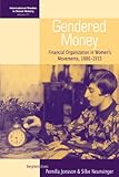 Gendered money : financial organization in women's movements, 1880-1933
