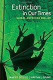 Extinction in our times : global amphibian decline