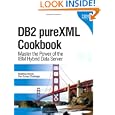 DB2 pureXML Cookbook: Master the Power of the IBM Hybrid Data Server