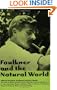 Faulkner and the Natural World (Faulkner and Yoknapatawpha Series)