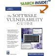 The Software Vulnerability Guide (Programming Series)... by Herbert Thompson; Scott Chase