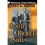 Good Rebel Soil: The Champ Ferguson Story