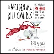 The Accidental Billionaires: The Founding of Facebook | [Ben Mezrich]