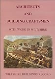 Architects and building craftsmen with work in Wiltshire : an index