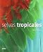 Selvas tropicales