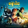 H&ouml;rbuch EPIC - Verborgenes Königreich (Das Original-Hörspiel zum Kinofilm)