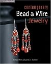 Contemporary Bead and Wire Jewelry (Lark Jewelry Book)