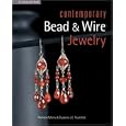 Contemporary Bead and Wire Jewelry (Lark Jewelry Book) by  Suzanne J. E. Tourtillott and Nathalie Mornu