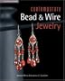 Contemporary Bead & Wire Jewelry (Lark Jewelry Books)