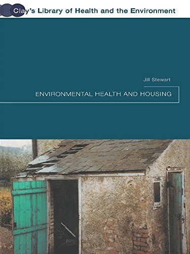 Environmental Health and Housing (Clay's Library of Health and the Environment)