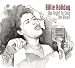 Graphic: BILLIE HOLIDAY: The Right to Sing the Blues - The Complete Master Takes 1933-1951 by Billie Holiday