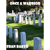 Once a Warrior ~ Fran Baker