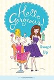 Swept Up #4 (Hello, Gorgeous!)