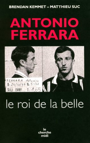 Antonio Ferrara : Le roi de la belle