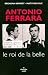 Antonio Ferrara : Le roi de la belle