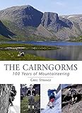 The Cairngorms : 100 years of mountaineering