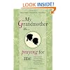My Grandmother Is ... Praying for Me