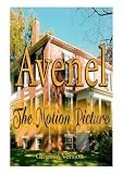 Avenel the Motion Picture  -The 2009 Single Disc Release of the Original 2005 Re-Release