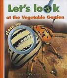 Let's look at the vegetable garden close up