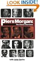 Piers Morgan: The Classic Interviews