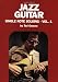 Jazz Guitar Single Note Soloing, Volume 1