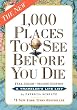 1,000 Places to See Before You Die, the second edition: Completely Revised and Updated with Over 200 New Entries