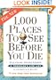 1,000 Places to See Before You Die, the second edition: Completely Revised and Updated with Over 200 New Entries