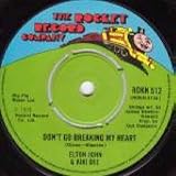 ELTON JOHN & KIKI DEE Dont Go Breaking My Heart 7"