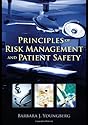 Principles Of Risk Management And Patient Safety