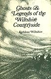 Ghosts and legends of the Wiltshire countryside