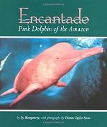 Encantado: Pink Dolphin of the Amazon