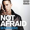 Not Afraid [Explicit]
