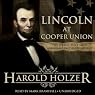 Lincoln at Cooper Union: The Speech That Made Abraham Lincoln President