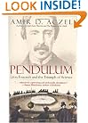 Pendulum: Leon Foucault and the Triumph of Science