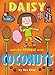 Daisy and the Trouble with Coconuts (Daisy series)