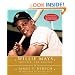 Willie Mays: The Life, The Legend