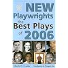 New Playwrights: The Best Plays of 2006