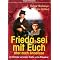 Frieda sei mit Euch - aber auch Anneliese