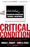 Critical Condition: How Health Care in America Became Big Business--and Bad Medicine Image of Critical Condition: How Health Care in America Became Big Business--and Bad Medicine