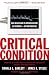 Critical Condition: How Health Care in America Became Big Business--and Bad Medicine