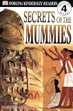 Secrets of the Mummies (DK Readers, Level 4: Proficient Readers)