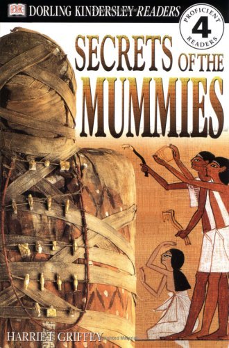 Mummies! Secrets Of The Dead (Turtleback School & Library Binding Edition) (DK Readers: Level 4 (Prebound))