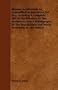 Mission Architecture As Examplified In San Xavier Del Bac; Including A Complete List Of The Missions In The Southwest; Also A Bibliography Of The Manuscripts And Works Pertaining To The Subject