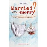 Married or... merry?: The International(?) Greek Book of Marriage, or 40+1 Reasons Not to Get Married!